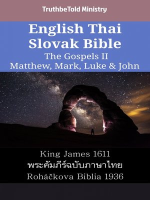 cover image of English Thai Slovak Bible--The Gospels II--Matthew, Mark, Luke & John